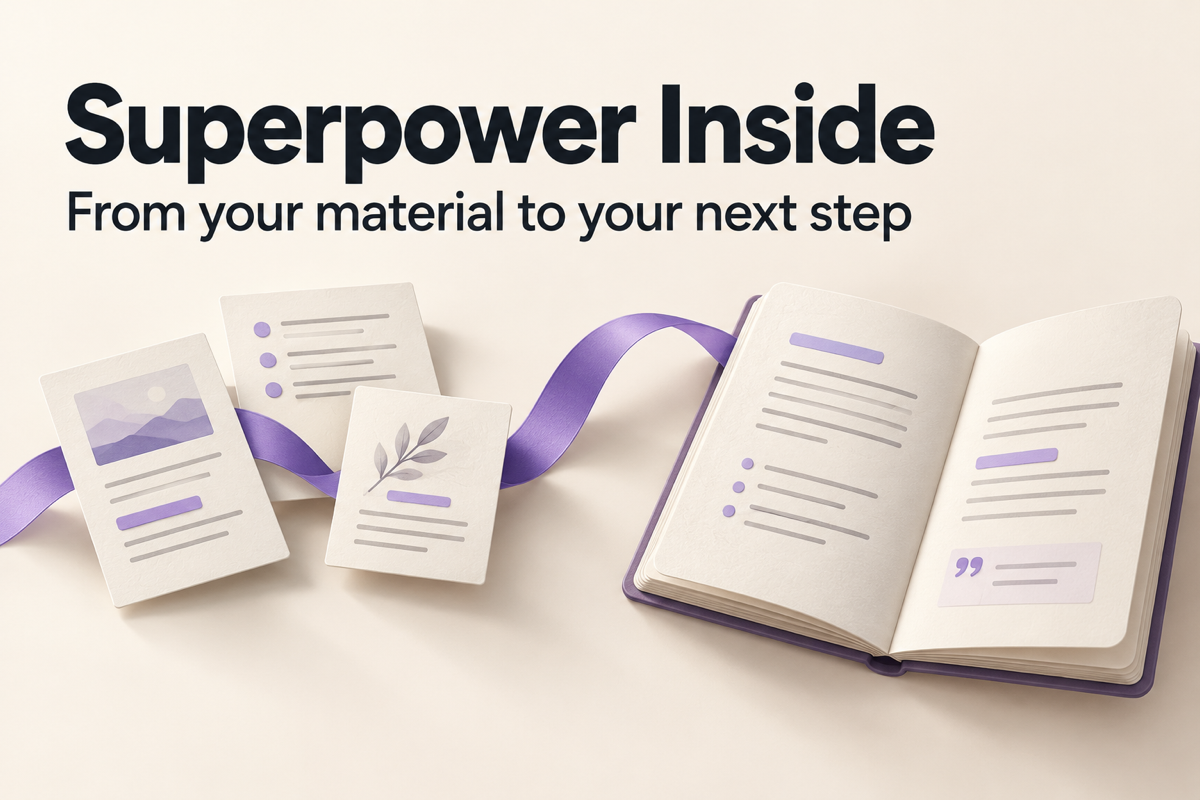 Superpower Inside — From your material to your next step