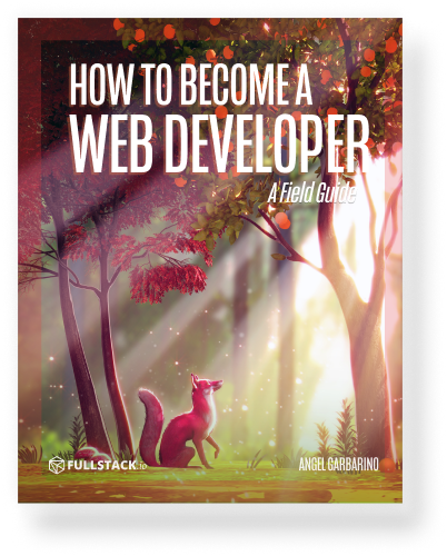 How to Become a Web Developer: A Field Guide