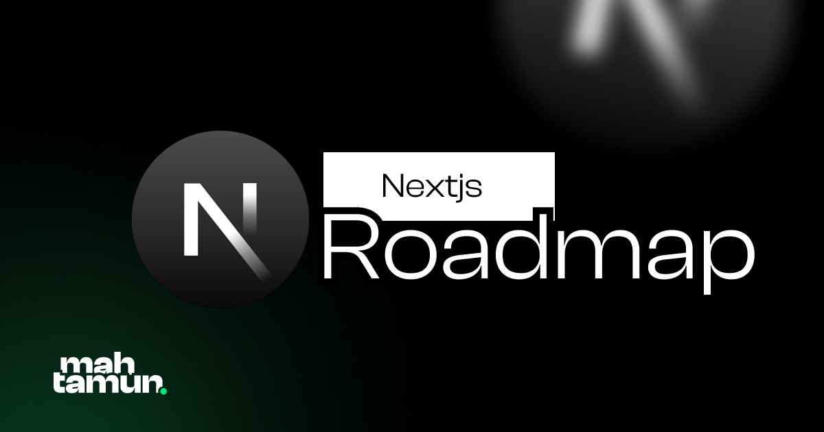 Next.js Roadmap for 2026: Top Resources & Learning Path