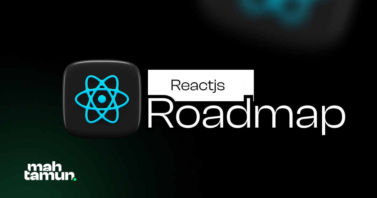 The Ultimate 2026 Guide: Best Free Resources to Learn React.js (Roadmap Included)