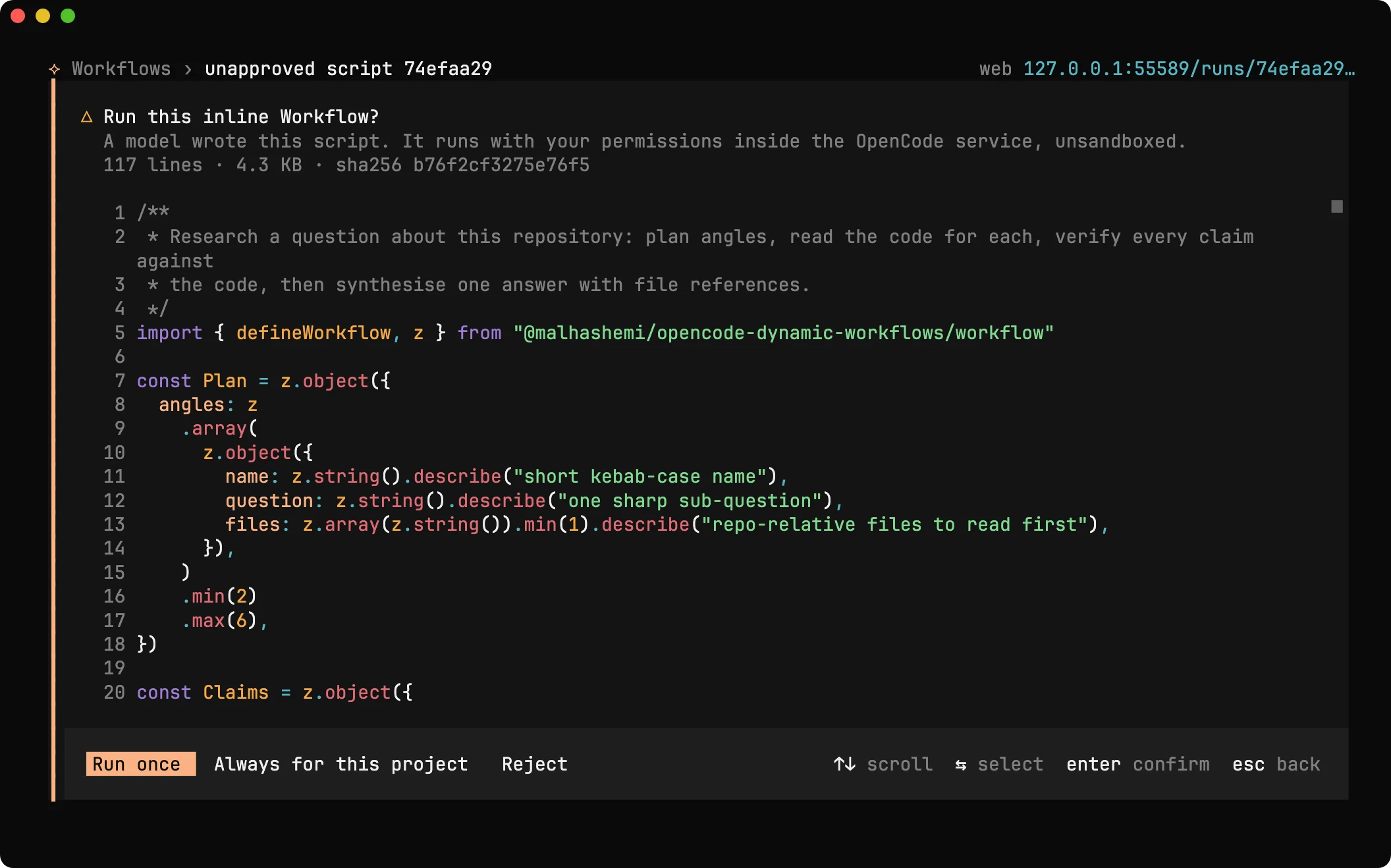 The TUI's approval panel: Run this inline Workflow?, a warning that it runs with your permissions unsandboxed, its size and SHA-256, the whole script with syntax highlighting and line numbers in a scroll box, and the buttons Run once, Always for this project and Reject