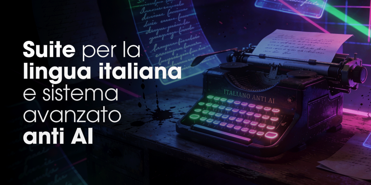 Suite per la lingua italiana e sistema avanzato anti AI: una macchina da scrivere meccanica con i tasti illuminati al neon, un foglio manoscritto nel rullo e pagine di scrittura a mano sullo sfondo.