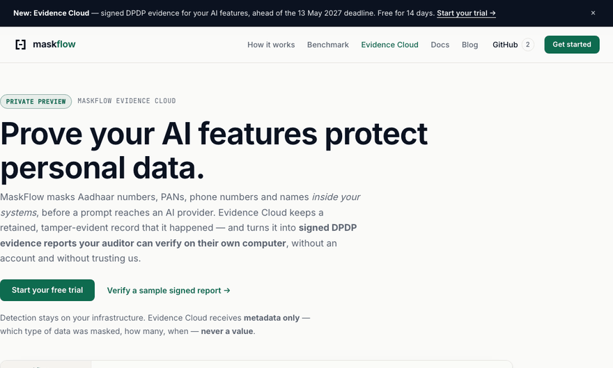 A walkthrough of the Evidence Cloud page on maskflow.in: the overview, how it fits, exactly what it receives, the DPDP Rule 6 mapping, then the sample signed report being verified offline in three commands