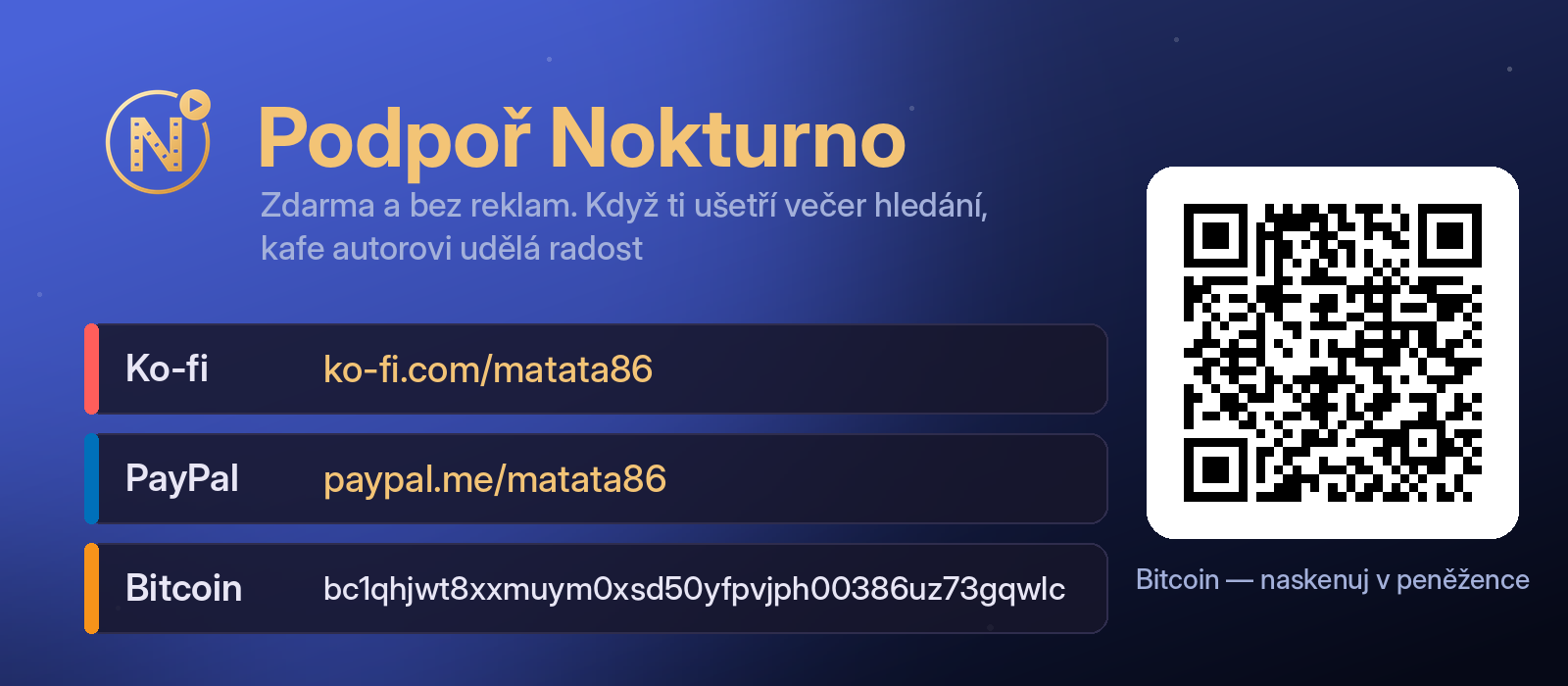 Podpoř Nokturno — Ko-fi ko-fi.com/matata86, PayPal paypal.me/matata86, Bitcoin bc1qhjwt8xxmuym0xsd50yfpvjph00386uz73gqwlc