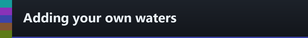 Adding your own waters