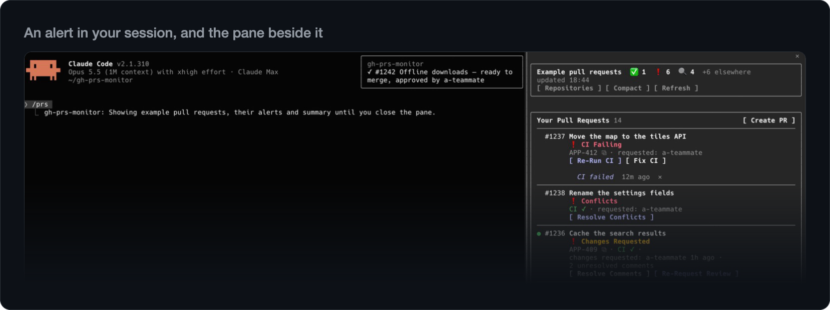 Claude Code in a terminal: an alert that #1242 is ready to merge, beside the /prs pane listing CI failing, conflicts and changes requested, each with its buttons