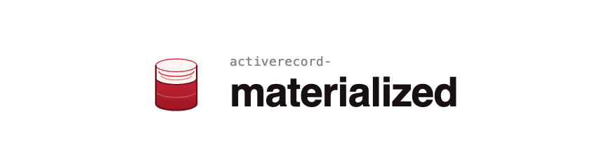 activerecord-materialized