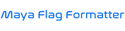 Maya Flag Formatter Logo