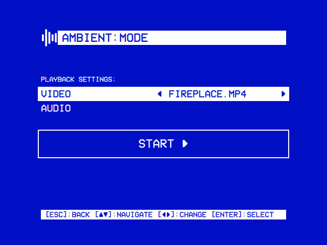 Ambient:Mode: the Video and Audio rows and START
