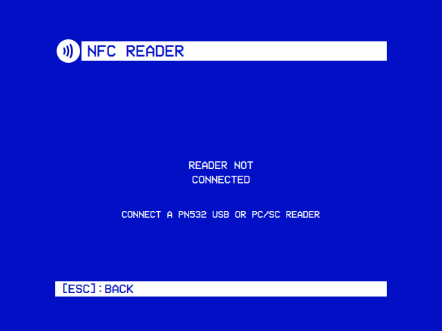 NFC Reader: the cassette, saying Reader not connected and Connect a PN532 USB or PC/SC reader