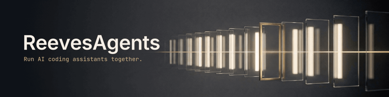 ReevesAgents: Run AI coding assistants together