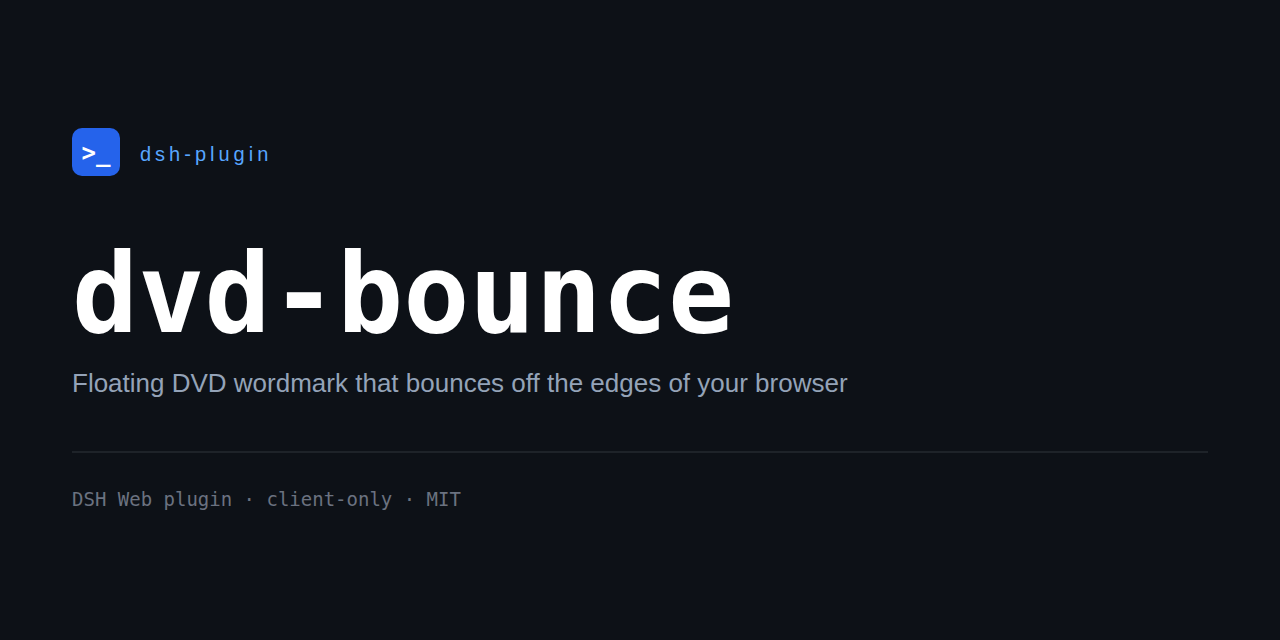 dsh-plugin-dvd-bounce banner — a floating DVD wordmark that bounces off the edges of your browser
