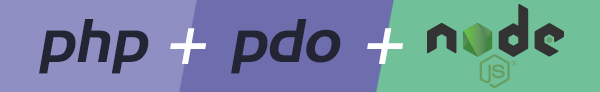 PHP + PDO + NodeJS