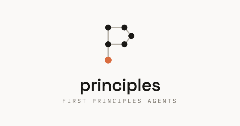Principles — first principles agents