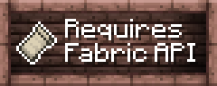 Requires Fabric API