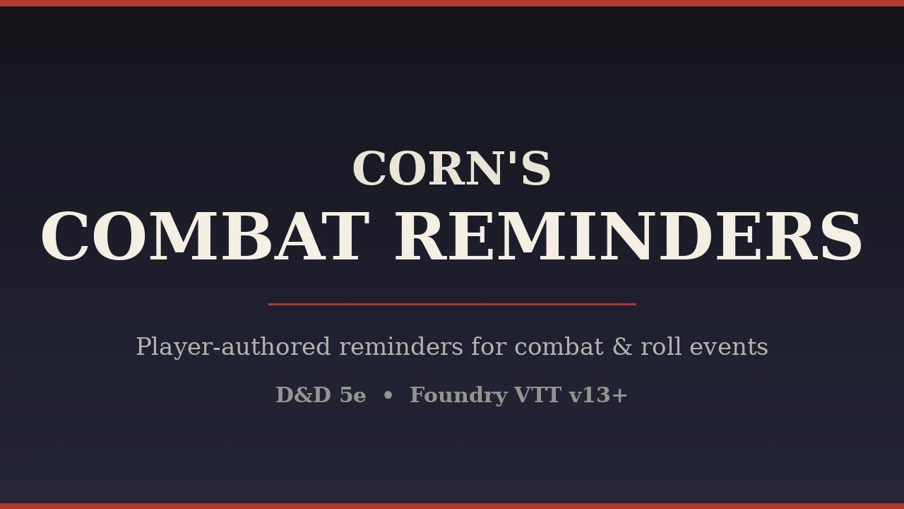 Corn's Combat Reminders