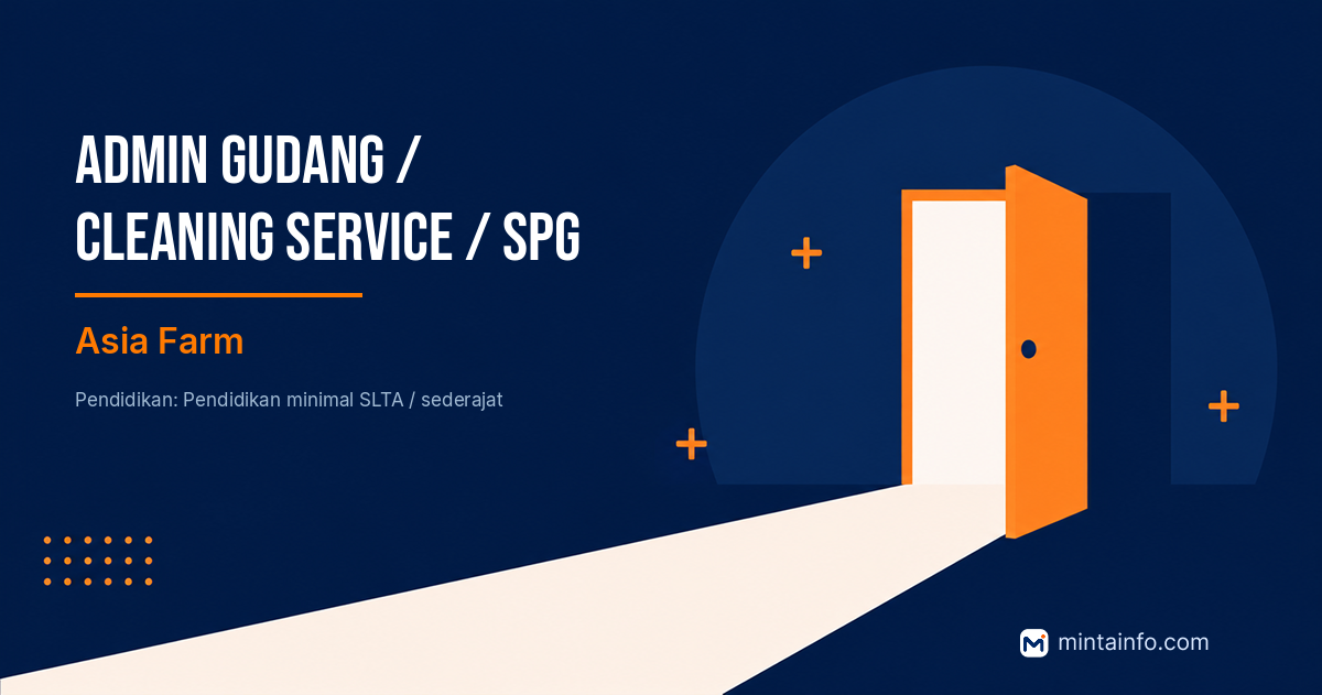 Lowongan Admin Gudang / Cleaning Service / SPG Asia Farm Pekanbaru