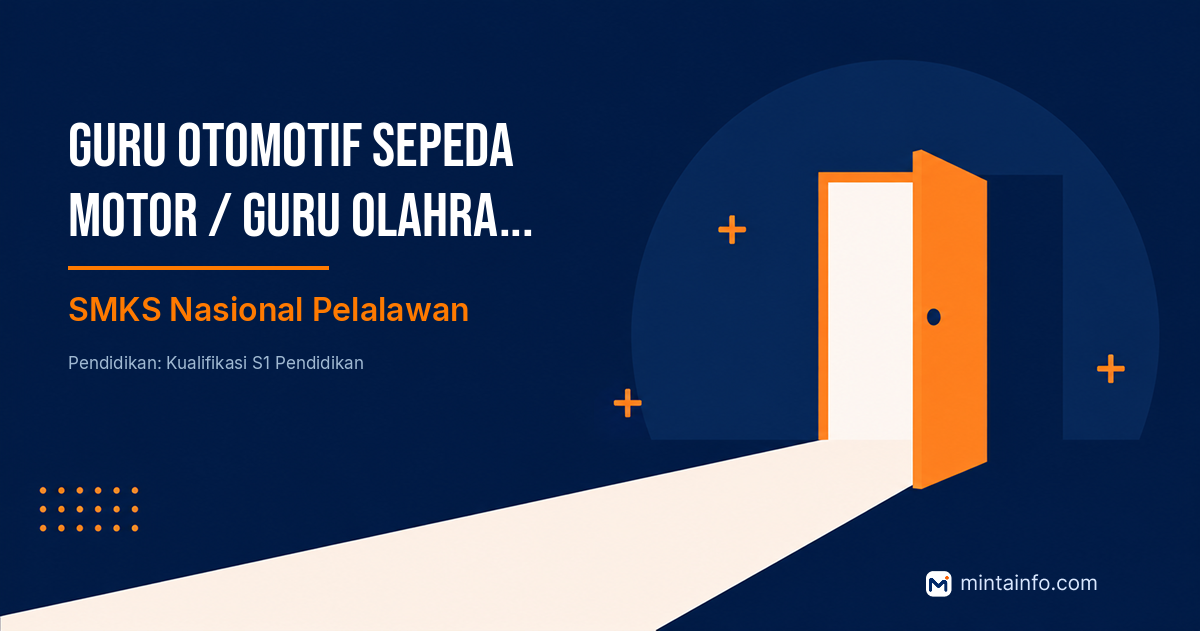 Lowongan Guru Otomotif Sepeda Motor / Guru Olahraga / Guru Seni / Guru Akutansi SMKS Nasional Pelalawan Pekanbaru