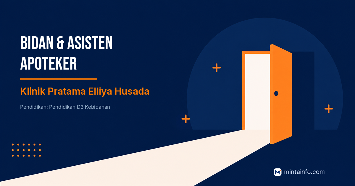 Lowongan Bidan & Asisten Apoteker Klinik Pratama Elliya Husada Pekanbaru