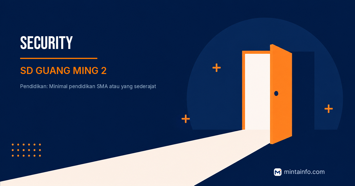 Lowongan SECURITY SD GUANG MING 2 Pekanbaru