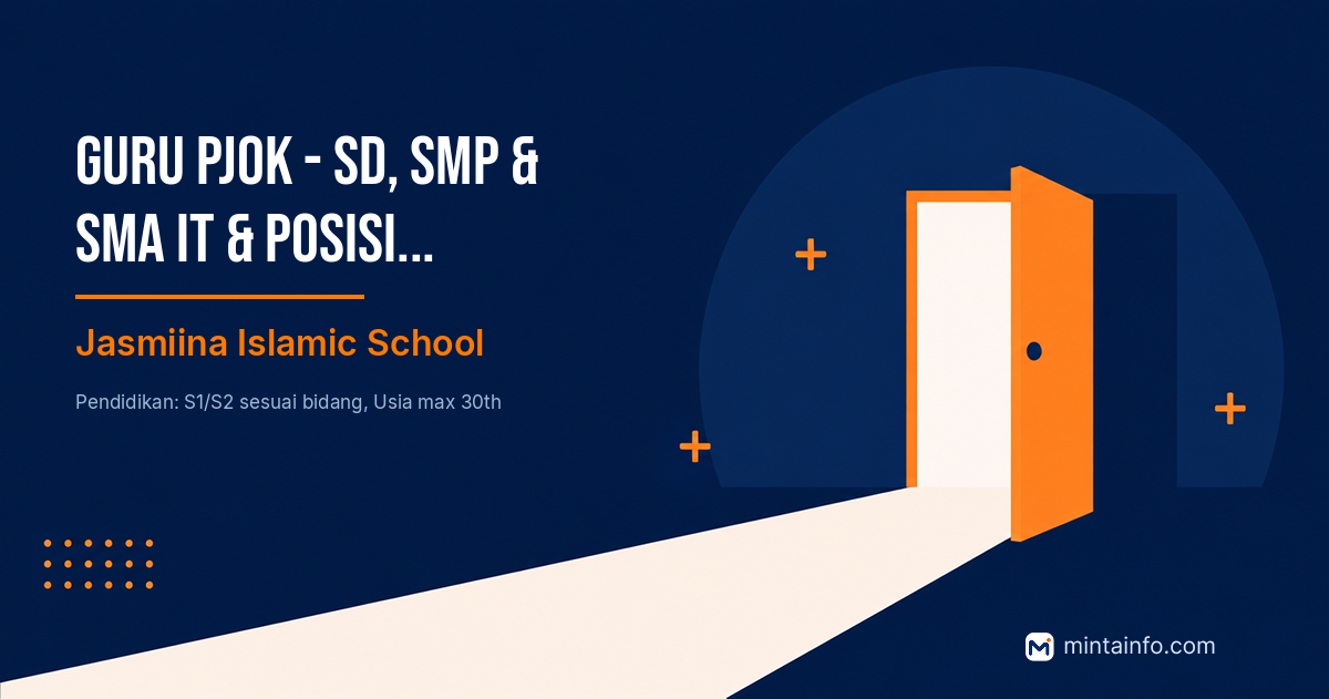 Lowongan Guru PJOK - SD, SMP & SMA IT & Posisi Lainnya Jasmiina Islamic School Pekanbaru