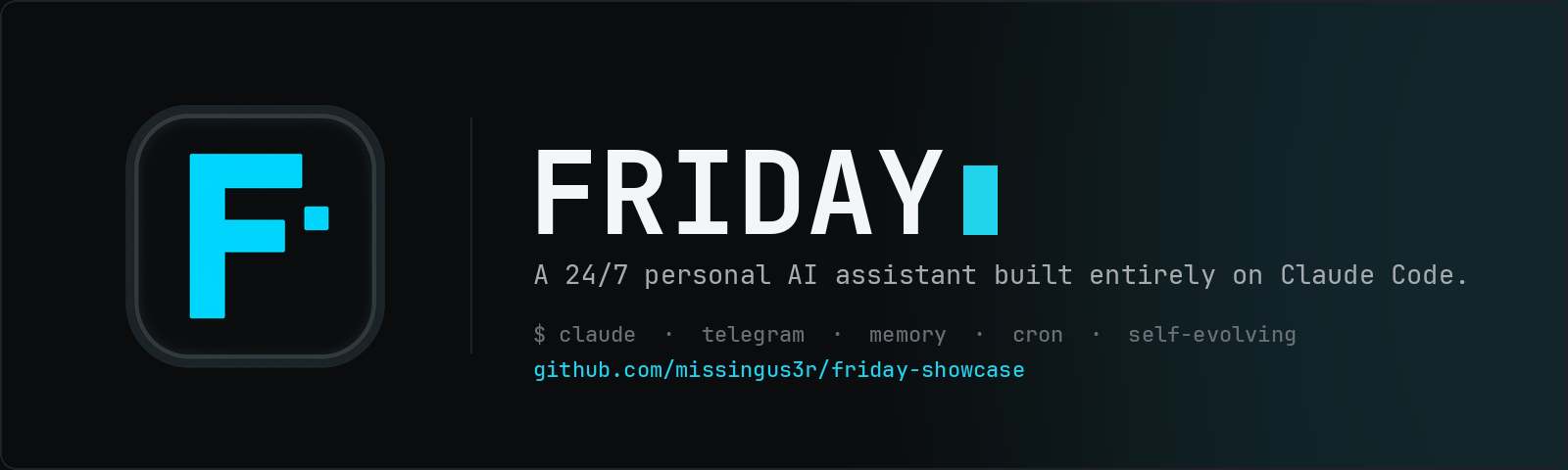 Friday — a 24/7 personal AI assistant built entirely on Claude Code