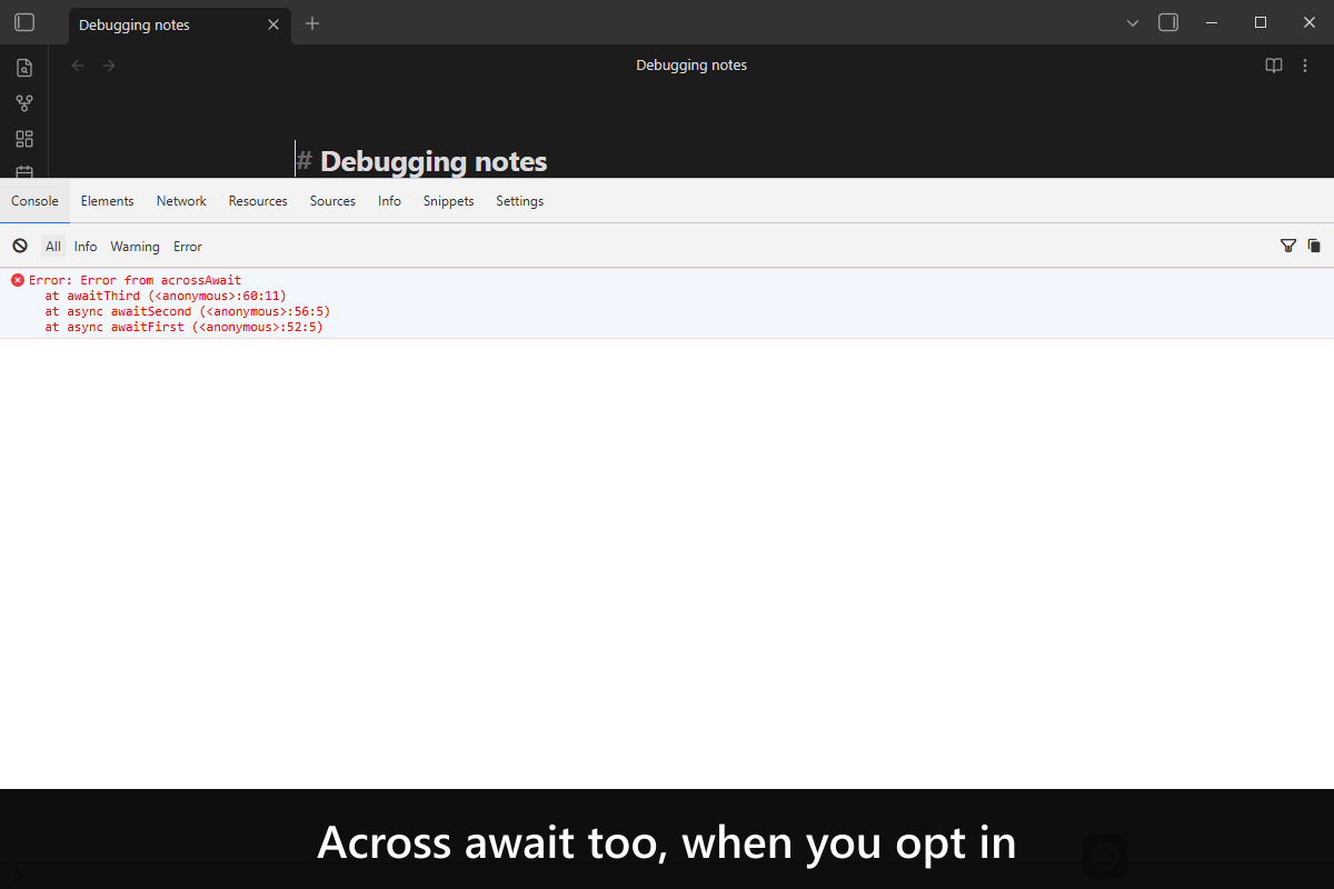Across await too, when you opt in