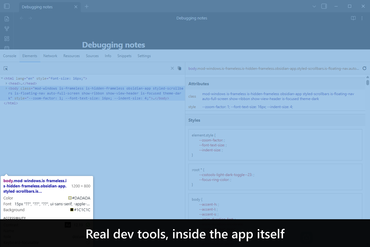 Real dev tools, inside the app itself