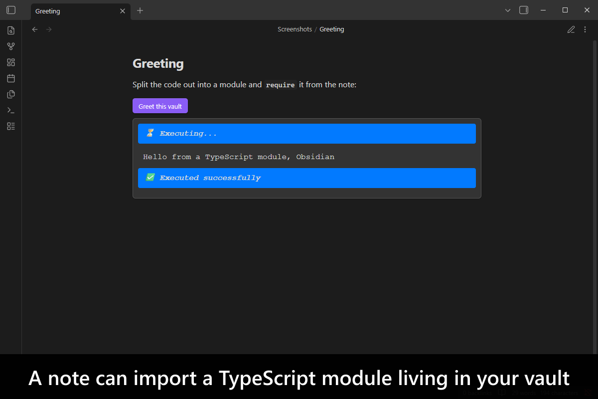A note can import a TypeScript module living in your vault
