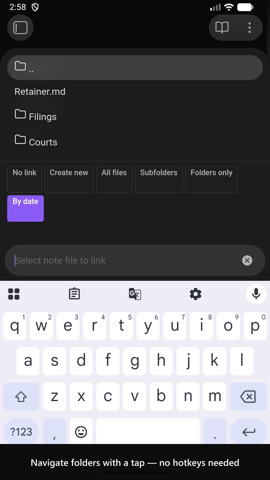 Navigate folders with a tap — no hotkeys needed