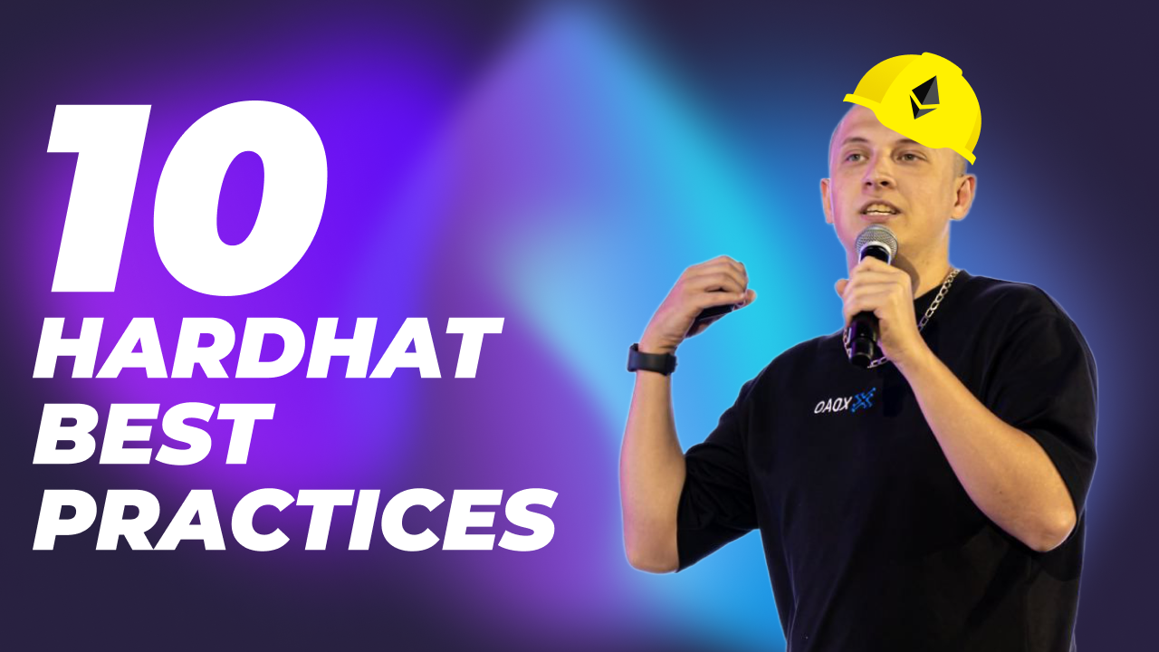 10 Hardhat Best Practices