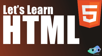 Let's Learn HTML - Moe Dayraki