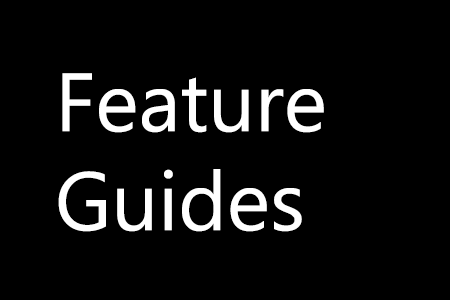 Feature Guides