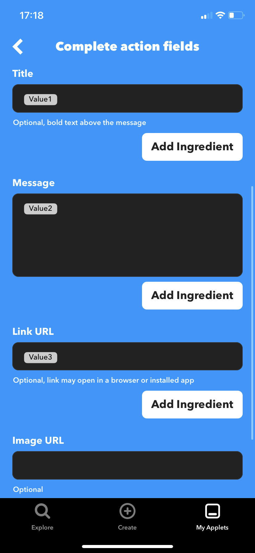 In the Notifications action, the title should be the Value1 ingredient, the message should be the Value2 ingredient, and the link URL should be the Value3 ingredient.