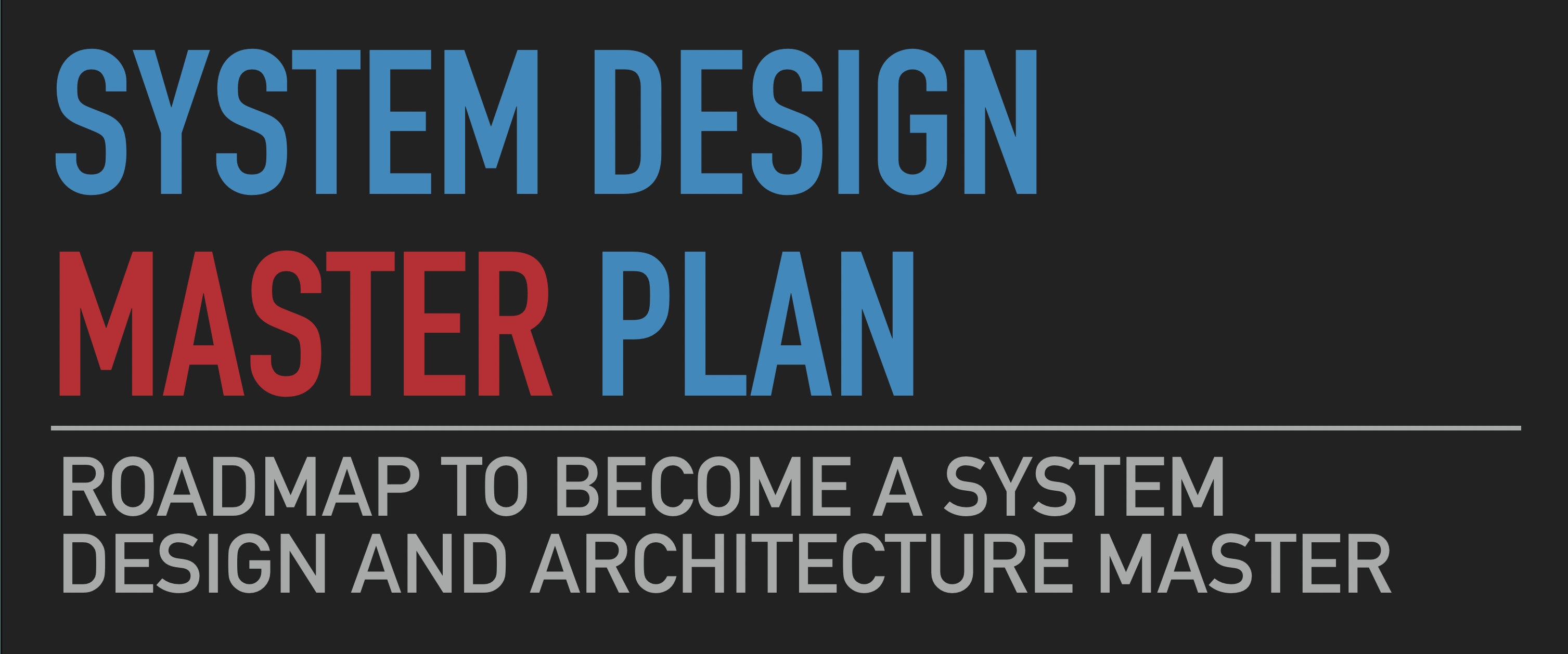 System Design Master Plan