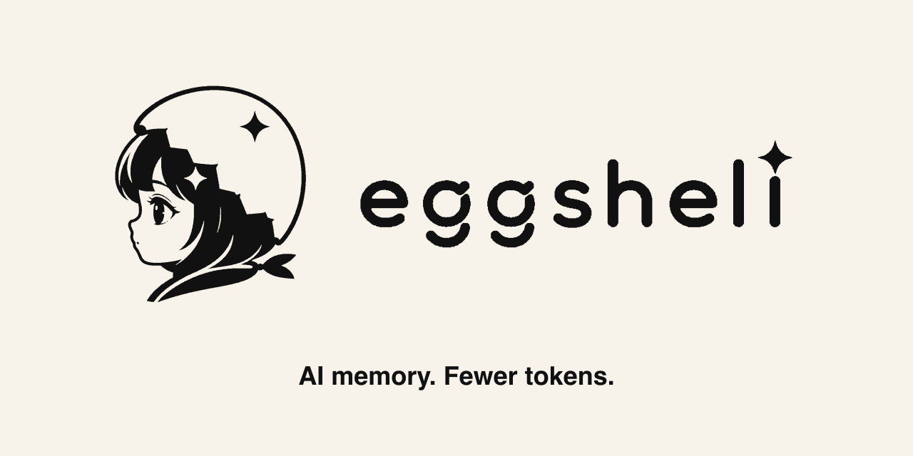 Eggshell — AI memory. Fewer tokens.