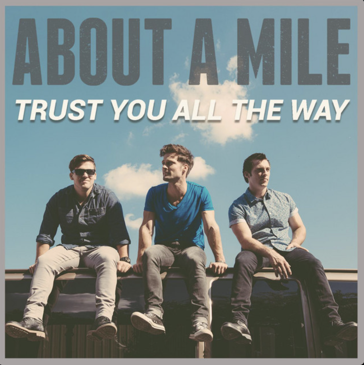 Mixed by Ainslie Grosser — About A Mile Trust You