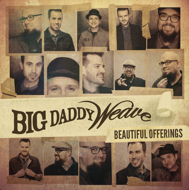Mixed by Ainslie Grosser — Big Daddy Weave Beautiful Offerings