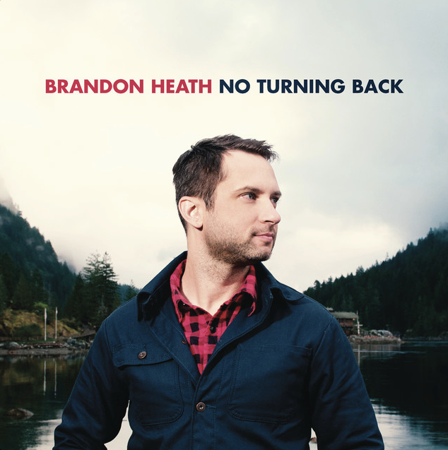 Mixed by Ainslie Grosser — Brandon Heath No Turning Back