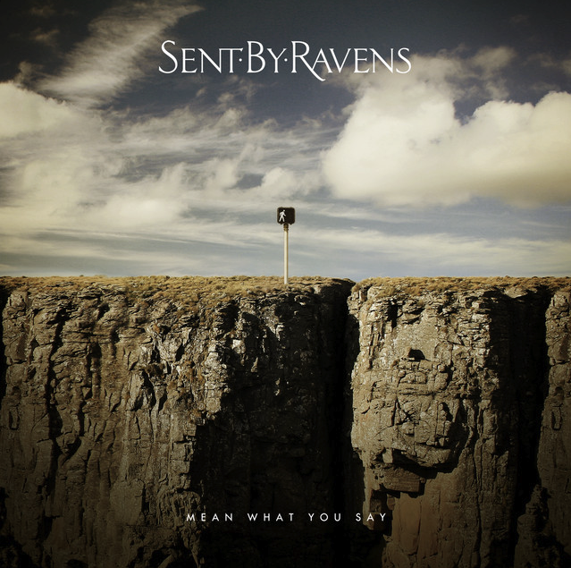 Mixed by Ainslie Grosser — Sent by Ravens Mean What You Say