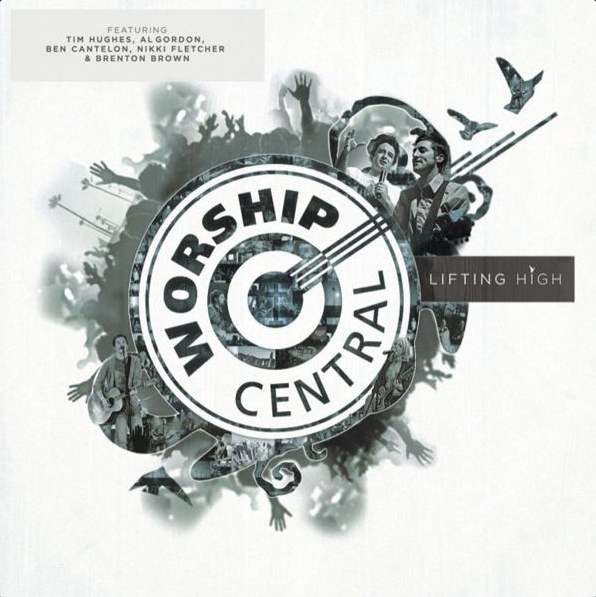 Mixed by Ainslie Grosser — Worship Central Lifting High