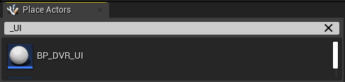 Blueprint Actor BP_DVR_UI in Place Actors Tab