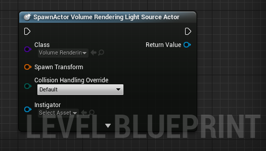 Level Blueprint, SpawnActor Light Source Actor