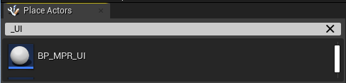 Blueprint Actor BP_MPR_UI in Place Actors Tab