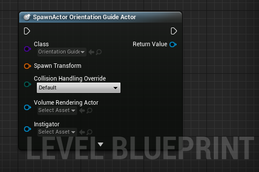 Level Blueprint, SpawnActor Orientation Guide Actor