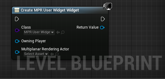 Level Blueprint, Create MPR User Widget