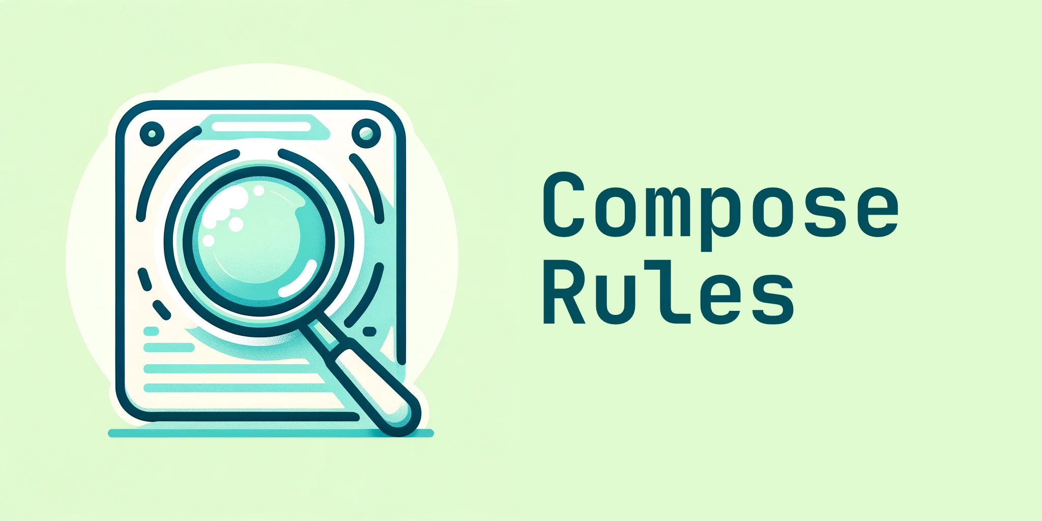 Compose Rules