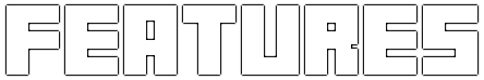 Features