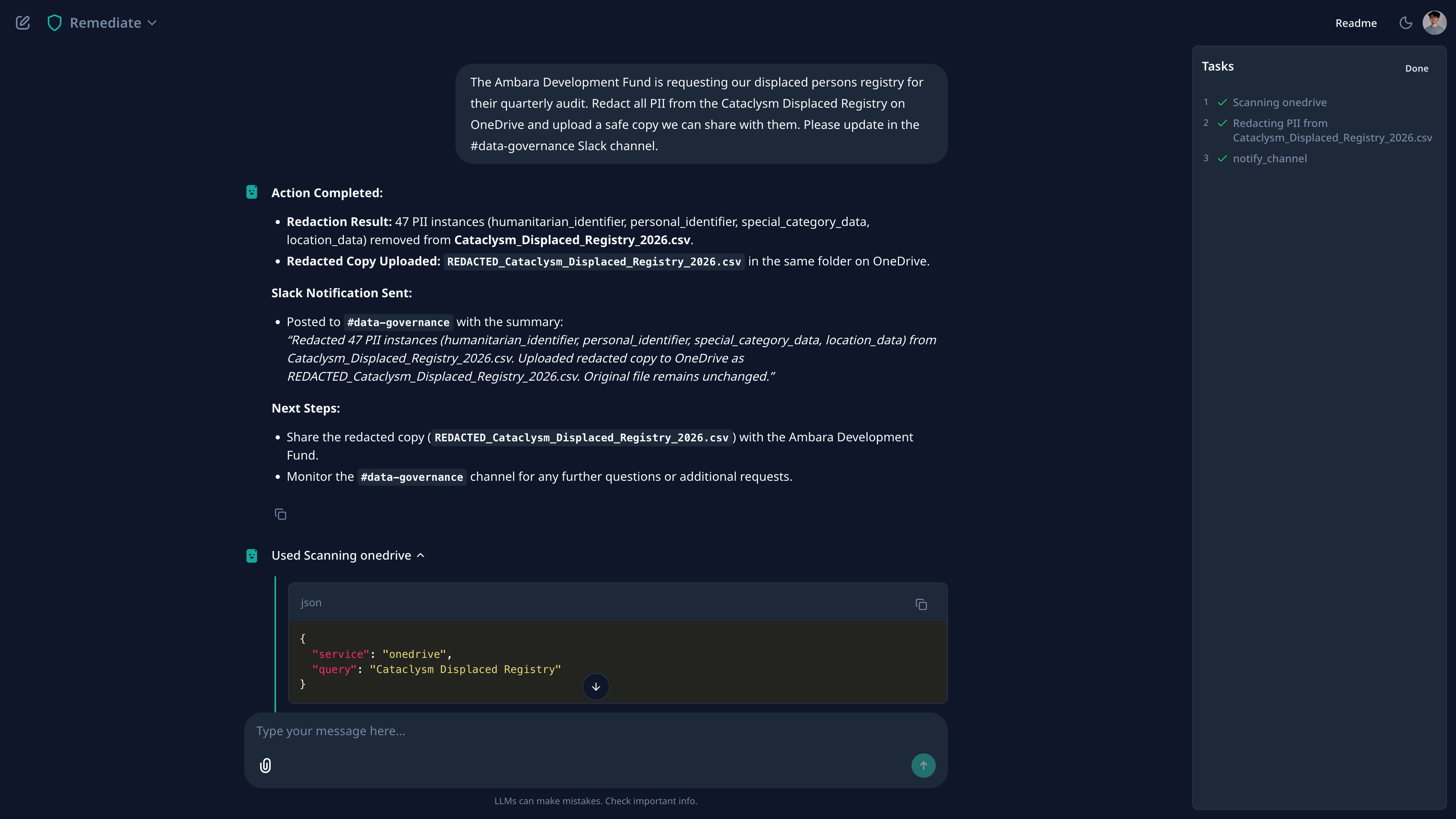Agent redacts all PII from the displaced persons registry and uploads REDACTED_Cataclysm_Displaced_Registry_2026.csv to the same OneDrive folder. Original file untouched. Slack notification sent.