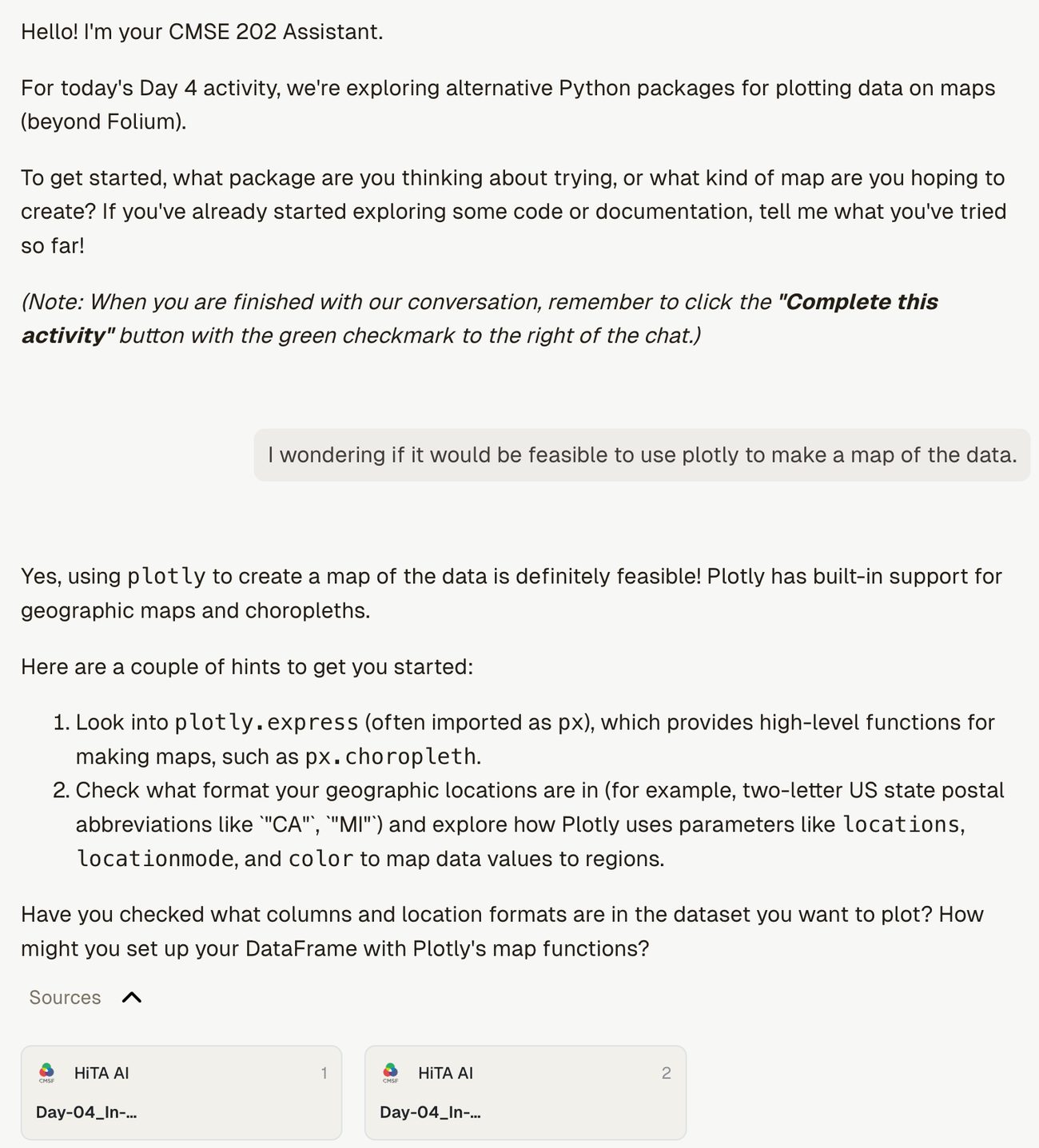 Screenshot of the HiTA chat interface: the CMSE 202 Assistant greets the student, and after the student asks about using plotly to map the data, HiTA replies with guiding hints (pointing to plotly.express and px.choropleth, and to checking the location format) and follow-up questions rather than a finished answer, with expandable Sources citations below the reply